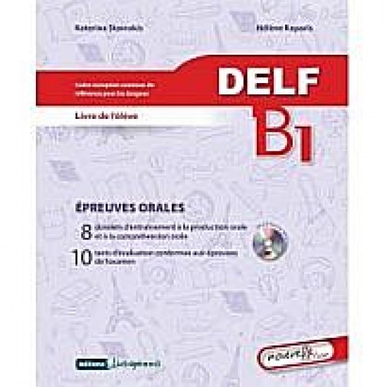Delf Niveau B1 Oral - Livre De L' Élève (Βιβλίο Μαθητή+CD)